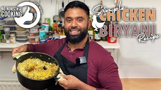 Simple No Nonsense Chicken Biriyani Recipe  Easy Step By Step Tutorial [upl. by Filberto156]