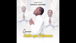 Salela nga bikamwa Exauce lumumba Cover officiel [upl. by Euqcaj]