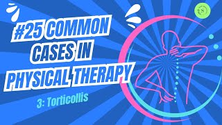 Common Cases in Physical Therapy Torticollis By Dr Areej Fatima [upl. by Elatia]