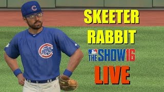 Skeeter Rabbit Road To The Show Live Stream MLB The Show 16  PS4 [upl. by Voltz]