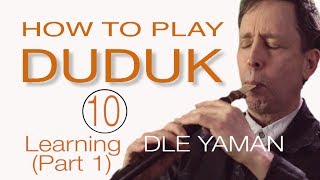 HOW TO PLAY DUDUK 10  FIRST SONG quotDLE YAMANquot part 1 [upl. by Gingras]