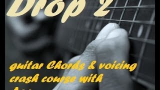 Drop 2 guitar chords amp voicing  crash course 1st set  Asa [upl. by Hedda]