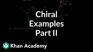 Chiral examples 2  Stereochemistry  Organic chemistry  Khan Academy [upl. by Moses]