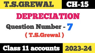 Depreciation class 11 accounts Question no 7 Ts Grewal 202324  class11accounts accountancy [upl. by Aem]