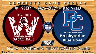 1 Seed South Carolina Gamecocks vs 16 Seed Presbyterian  NCAA FIRST ROUND 32224  FULL REPLAY [upl. by Wartow]