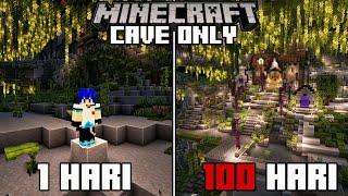 100 Hari di Minecraft tapi di Cave Only [upl. by Niabi]