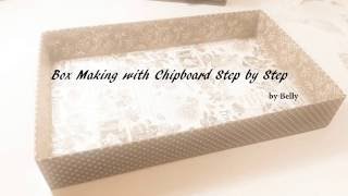 Box Making with Chipboard Step by Step [upl. by Crotty]