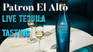 Patrón El Alto Live Tequila Tasting [upl. by Nuawed]