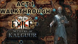 Act 1 Walkthrough  Ice Nova Archmage Hierophant  Path of Exile 325 Settlers of Kalguur [upl. by Oisinoid710]