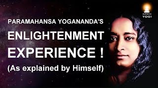 Enlightenment Experience  Paramahansa Yoganandas Enlightenment Autobiography of a Yogi [upl. by Ashlen]