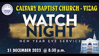 CALVARY BAPTIST CHURCH  VIZAG  WATCH NIGHT SERVICE  31122023 [upl. by Kauppi]