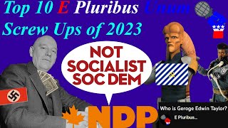 Top 10 E Pluribus Unum Screw Ups of 2023 [upl. by Daniell]