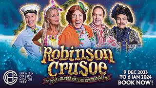 Robinson Crusoe and the Pirates of the River Ouse  Grand Opera House York  ATG Tickets [upl. by Saxen888]