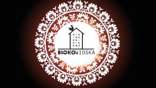 Blokowioska  Bez kochania  quotFolkbity z betonowej płytyquot 2015 [upl. by Aihtyc]