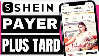 Comment Payer Plus Tard Sur Shein  En 2024 [upl. by Dorreg]