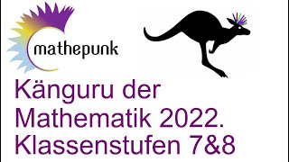 Känguru der Mathematik 2022 Deutschland Klassenstufen 7amp8 [upl. by Dagna]