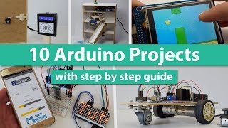 10 Arduino Projects with DIY Step by Step Tutorials [upl. by Airetnohs]