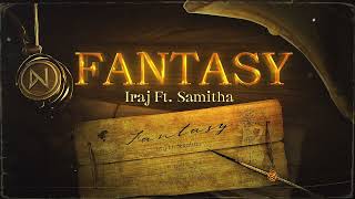 Fantasy  Iraj Ft Samitha Mudunkotuwa [upl. by Htial35]