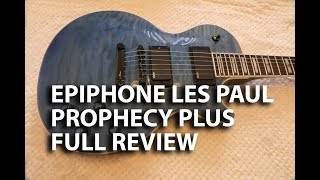 Epiphone Les Paul Custom Prophecy Plus Guitar  A Closeup Review With Playing  Tony Mckenzie [upl. by Gipps]