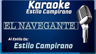 El Navegante  KARAOKE  Estilo Campirano [upl. by Naliorf]