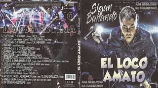 El Loco Amato  Sigan Bailando CD COMPLETO 2018 [upl. by Cicely]