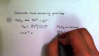 Determining Molar Solubility Given Ksp [upl. by Nocaed]