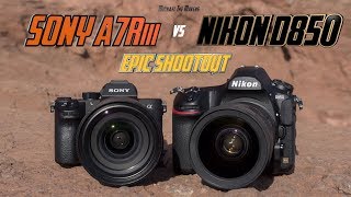 Sony A7Riii vs Nikon D850 Epic Shootout  Camera Comparison Review  Which Camera to buy [upl. by Sabella]