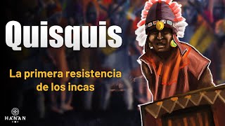 Quisquis La Primera Resistencia Inca [upl. by Drofxer]