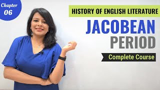 Jacobean Age  History of English Literature  Major Writers amp Works [upl. by Avirt]