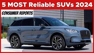 Top 5 Most Reliable SUVs in 2024 Consumer Reports Edition [upl. by Somisareg]