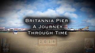 Britannia Pier A Journey Through Time [upl. by Yantruoc]