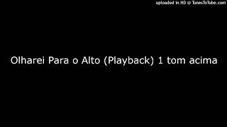 Olharei Para o Alto Playback 1 tom acima [upl. by Riedel]