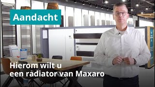 Hierom wilt u een Maxaro radiator  De voordelen op een rijtje [upl. by Ehudd]