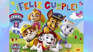 La Patrulla Canina Te Desea Un Feliz Cumpleaños Celebra tu Cumpleaños con la Patrulla Canina [upl. by Ferrick175]