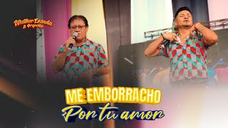 Me emborracho por tu amor  Walther Lozada y orquesta Carnaval Cajamarca 2024 [upl. by Rickey]