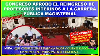 🔴😱POR FIN  CONGRESO APROBÓ EL REINGRESO DE PROFESORES INTERINOS A LA CARRERA PÚBLICA MAGISTERIAL [upl. by Searby]