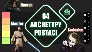 Tier lista 64 archetypów postaci [upl. by Annohs]