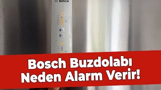 Bosch Buzdolabı Neden Sürekli Alarm Verir [upl. by Enetsirk]