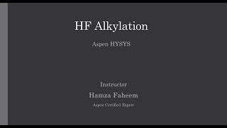 HF Alkylation Reactor with Fractionator  Aspen HYSYS  Refinery Process Video 07 [upl. by Ynaffi]