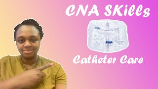 CNA Certified Nursing Assistant0 Skills  Catheter Care  Prometrics  Massachusetts CNA State Exam [upl. by Enrobyalc]