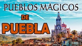 9 Pueblos Mágicos del Bello estado de Puebla que debes conocer [upl. by Kemme619]