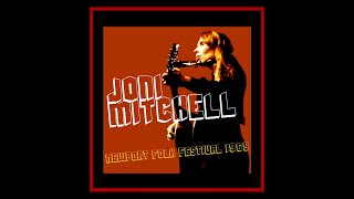 Joni Mitchell  Newport Folk Festival 1969 Complete Bootleg [upl. by Horne148]