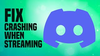 How To Fix Discord Crashing When Streaming EASY [upl. by Adian]