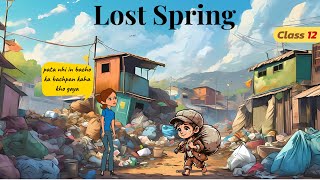 Lost Spring class 12 in hindi animation  class 12 lost spring full chapter explanation in animation [upl. by Brynne]