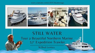 Still Water Tour a Beautiful Northern Marine 57 Expedition Trawler [upl. by Lemkul181]