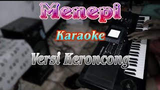 Ngatmombilung  Menepi karaoke versi keroncong [upl. by Lukin347]