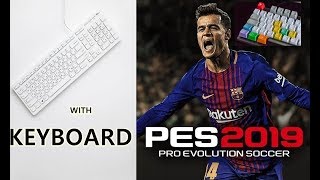 How To Play Pes 2019 With Keyboard [upl. by Stickney]