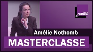 La Masterclasse dAmélie Nothomb  France Culture [upl. by Sacksen69]