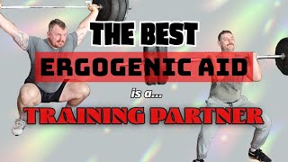 The Best ERGOGENIC AID is a TRAINING PARTNER [upl. by Obnukotalo666]