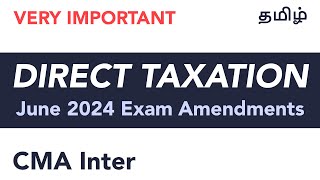 Important Direct Taxation Amendments for June 2024 Exams  CMA Intermediate Tamil [upl. by Nahsyar]